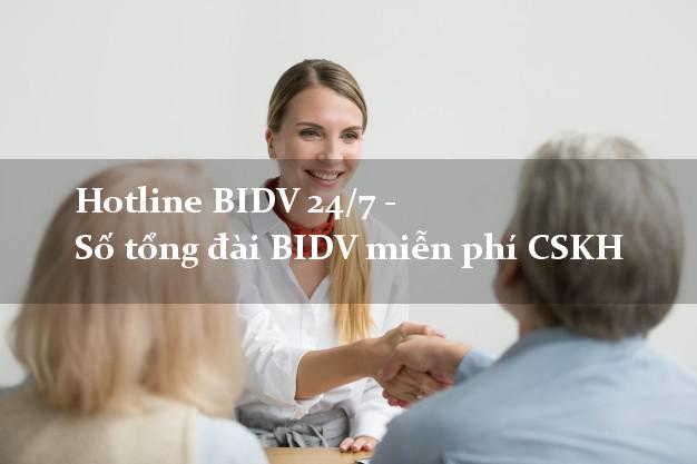 Hotline BIDV 24/7 - Số tổng đài BIDV miễn phí CSKH